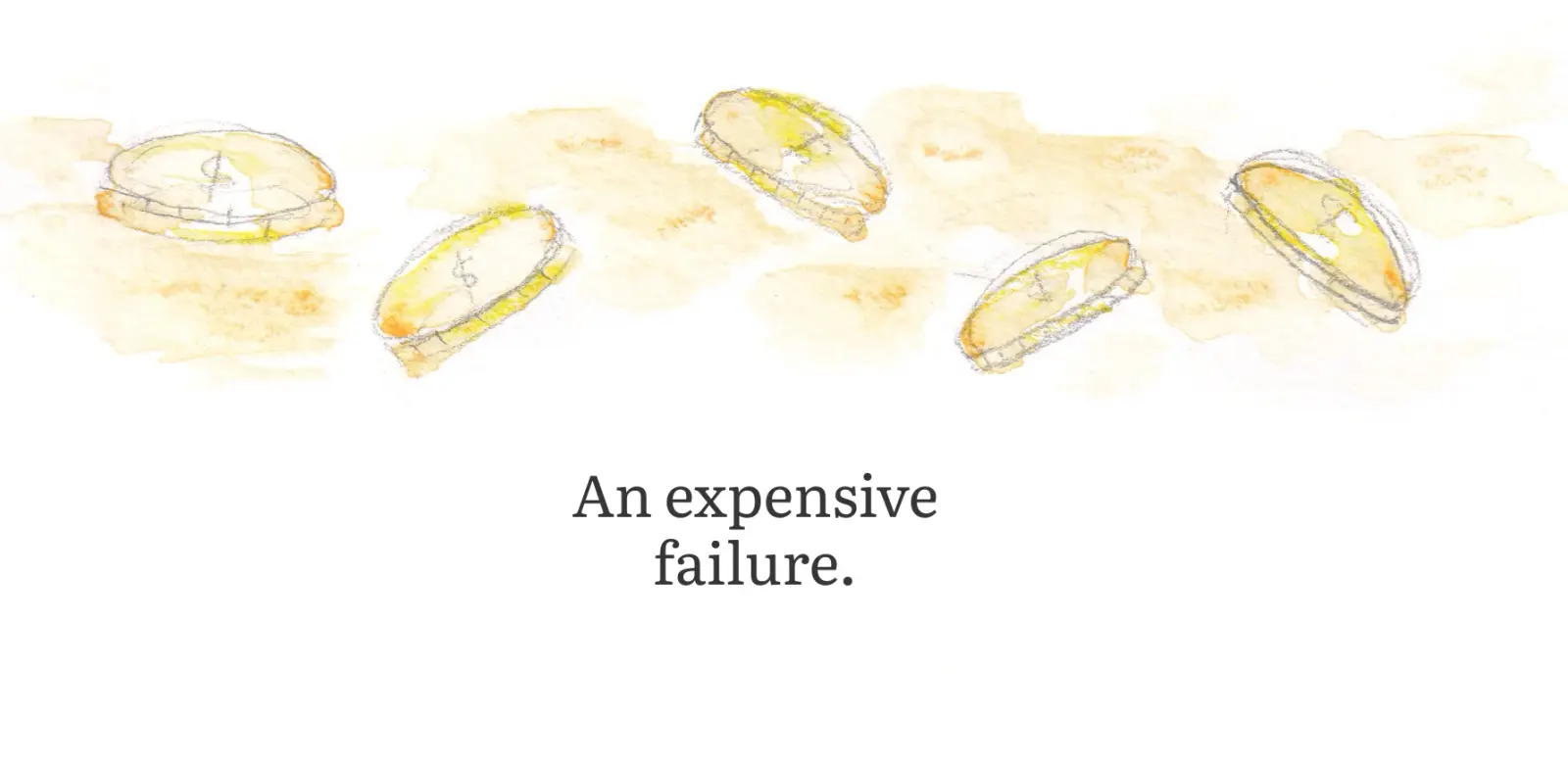 Watercolor page: Sometimes things break or fail, but that actually reveals the most